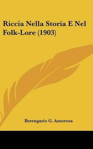 Cover image for Riccia Nella Storia E Nel Folk-Lore (1903)