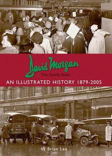 Cover image for David Morgan Ltd - the Family Store: an Illustrated History 1879-2005