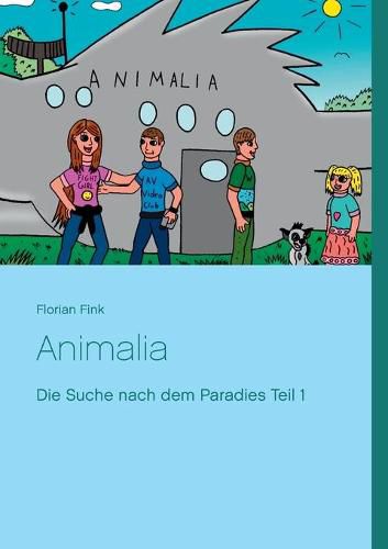 Cover image for Animalia: Die Suche nach dem Paradies Teil 1