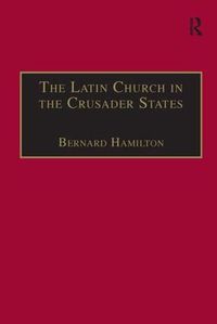 Cover image for The Latin Church in the Crusader States: The Secular Church