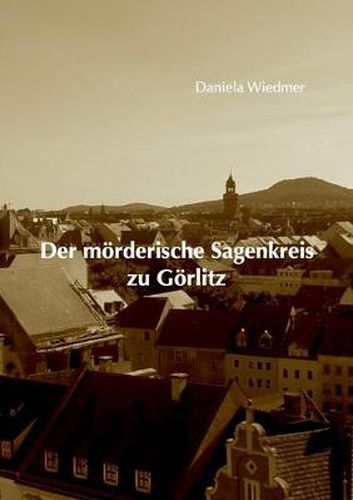 Cover image for Der moerderische Sagenkreis zu Goerlitz