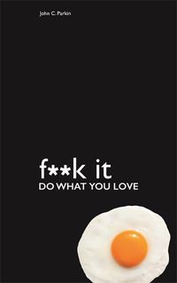 Cover image for Fuck It: Do What You Love