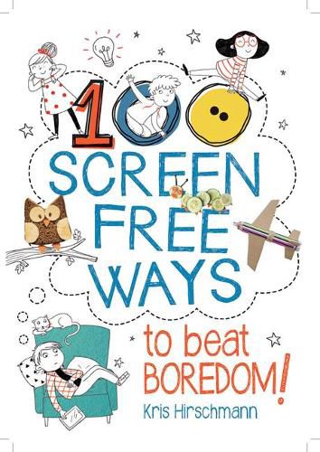 Cover image for 100 Screen Free Ways to Beat Boredom!