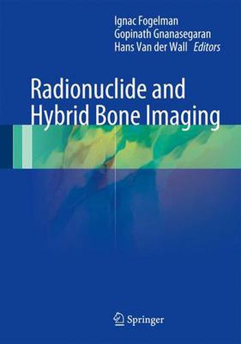 Cover image for Radionuclide and Hybrid Bone Imaging