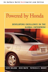 Cover image for Powered by Honda: Developing Excellence in the Global Enterprise