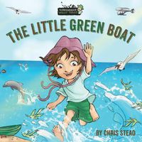 Cover image for The Little Green Boat: Action Adventure story