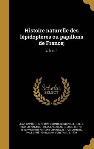 Cover image for Histoire Naturelle Des Lepidopteres Ou Papillons de France;; V. 7; PT. 1