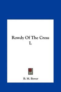 Cover image for Rowdy of the Cross L