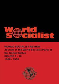 Cover image for World Socialist Review 1-10 (1986-1993)