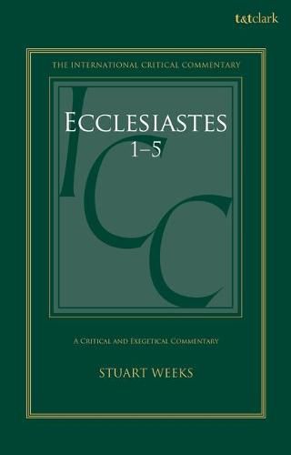 Ecclesiastes 1-5: A Critical and Exegetical Commentary