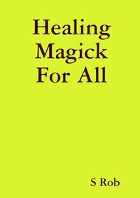 Cover image for Healing Magick For All