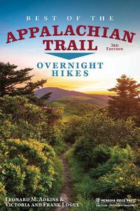 Cover image for Best of the Appalachian Trail: Overnight Hikes: Overnight Hikes