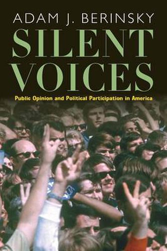 Cover image for Silent Voices: Public Opinion and Political Participation in America