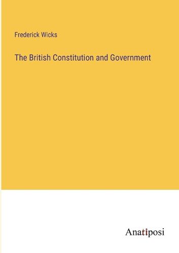 Cover image for The British Constitution and Government