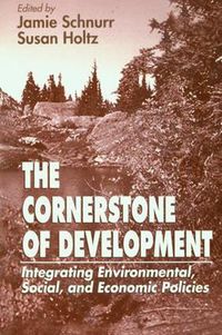 Cover image for The Cornerstone of Development: Integrating Environmental, Social, and Economic Policies