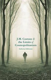 Cover image for J.M. Coetzee and the Limits of Cosmopolitanism