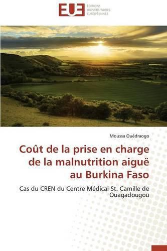 Cover image for Co t de la Prise En Charge de la Malnutrition Aigu  Au Burkina Faso