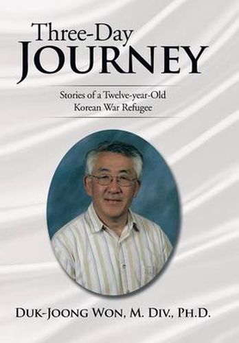 Cover image for Three-Day Journey: Stories of a Twelve-Year-Old Korean War Refugee