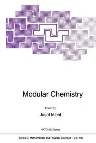 Cover image for Modular Chemistry: Proceedings of the NATO Advanced Research Workshop, Aspen Lodge Near Estes Park, Colorado, USA, September 9-12, 1995