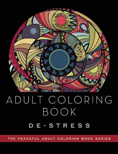 Cover image for Adult Coloring Book: De-Stress: Adult Coloring Books