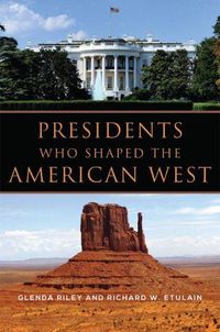 Cover image for Presidents Who Shaped the American West