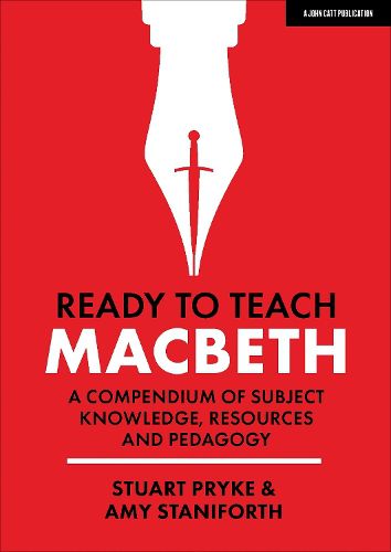 Cover image for Ready to Teach: Macbeth:A compendium of subject knowledge, resources and pedagogy