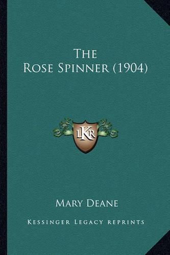 Cover image for The Rose Spinner (1904)