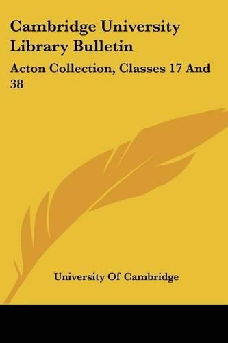 Cambridge University Library Bulletin: Acton Collection, Classes 17 and 38: Spain and Portugal (1908)