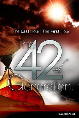 Cover image for The Last Hour, The First Hour, The Forty-second Generation