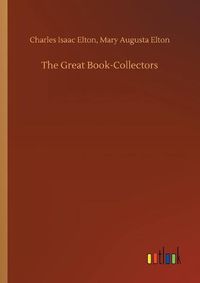 Cover image for The Great Book-Collectors