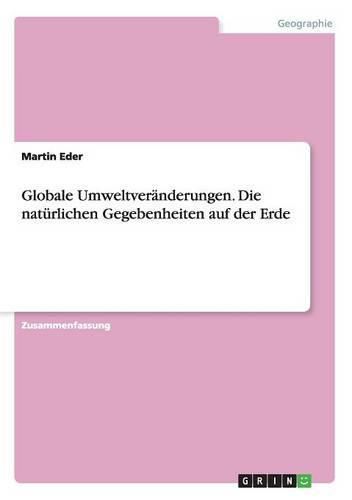 Cover image for Globale Umweltveranderungen. Die naturlichen Gegebenheiten auf der Erde