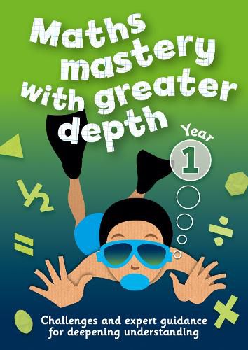 Year 1 Maths Mastery with Greater Depth: Teacher Resources with Free Online Download