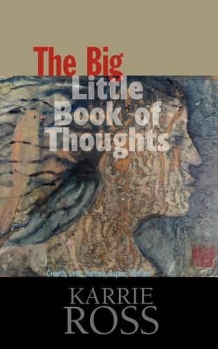 Cover image for The Big Little Book of Thoughts: Growth, Love, Nurture, Aspire, Wisdom