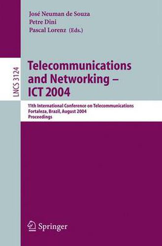 Cover image for Telecommunications and Networking - ICT 2004: 11th International Conference on Telecommunications Fortaleza, Brazil, August 1-6, 2004 Proceedings