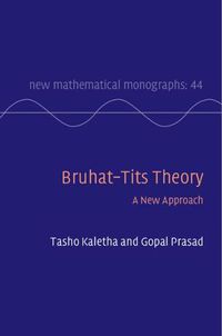 Cover image for Bruhat-Tits Theory: A New Approach