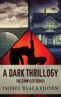 Cover image for A Dark Thrillogy