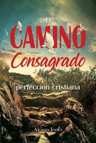 Cover image for El Camino consagrado a la perfeccion cristiana