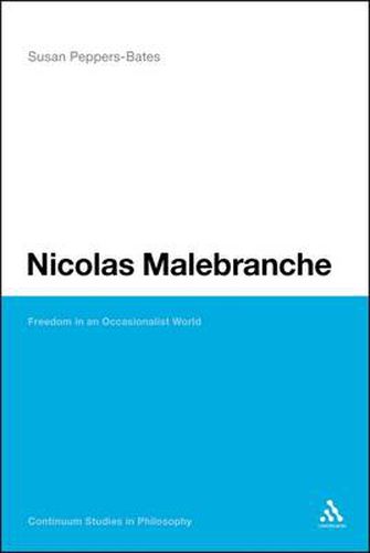 Cover image for Nicolas Malebranche: Freedom in an Occasionalist World