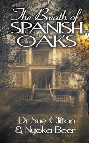 Cover image for The Breath of Spanish Oaks