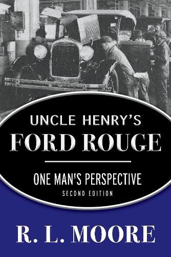 Cover image for Uncle Henry's Ford Rouge: One Man's Perspective