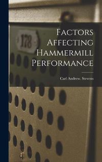 Cover image for Factors Affecting Hammermill Performance