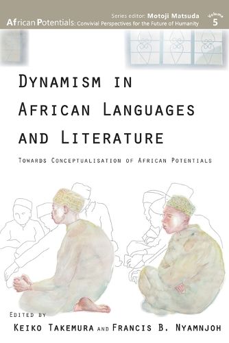 Cover image for Dynamism in African Languages and Literature: Towards Conceptualisation of African Potentials