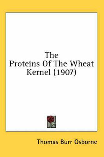 The Proteins of the Wheat Kernel (1907)