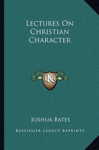 Lectures on Christian Character