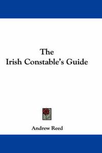 Cover image for The Irish Constable's Guide