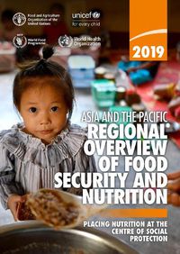 Cover image for Asia and the pacific regional overview of food security and nutrition 2019: placing nutrition at the centre of social protection