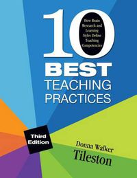 Cover image for Ten Best Teaching Practices: How Brain Research and Learning Styles Define Teaching Competencies