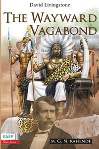 Cover image for David Livingstone: The Wayward Vagabond in Africa