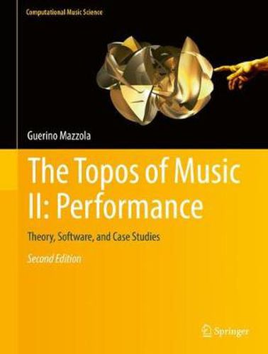 Cover image for The Topos of Music II: Performance: Theory, Software, and Case Studies