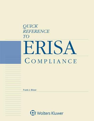 Cover image for Quick Reference to Erisa Compliance: 2018 Edition